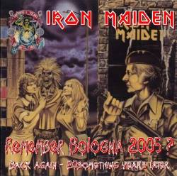 Iron Maiden (UK-1) : Remember Bologna 2005 ?